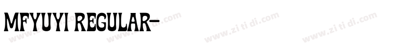 mfyuyi regular字体转换
